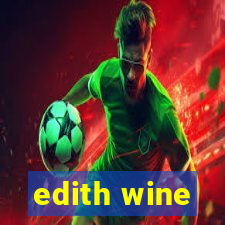 edith wine